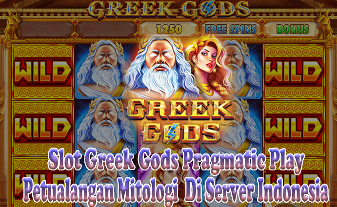 Slot-Greek-Gods-Pragmatic-Play-Petualangan-Mitologi-Di-Server-Indonesia.